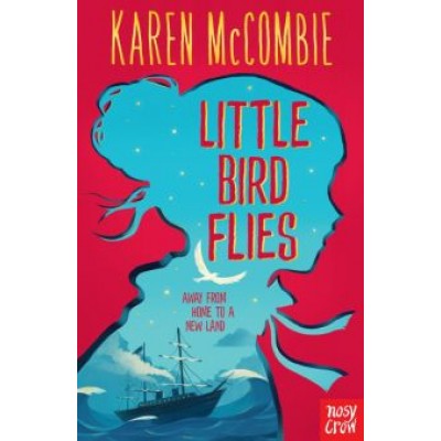 Karen McCombie: Little Bird Flies Karen McCombie: Little Bird Flies