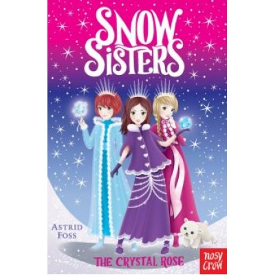 Astrid Foss: The Crystal Rose Astrid Foss: The Crystal Rose