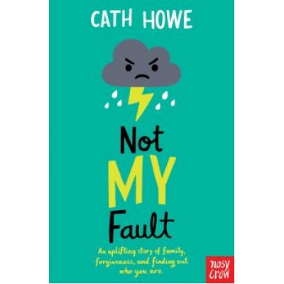 Cath Howe: Not My Fault Cath Howe: Not My Fault