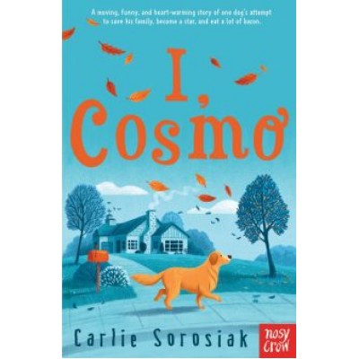 Carlie Sorosiak: I, Cosmo Carlie Sorosiak: I, Cosmo