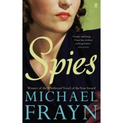 Michael Frayn: Spies Michael Frayn: Spies