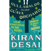 Kiran Desai: Hullabaloo in the Guava Orchard