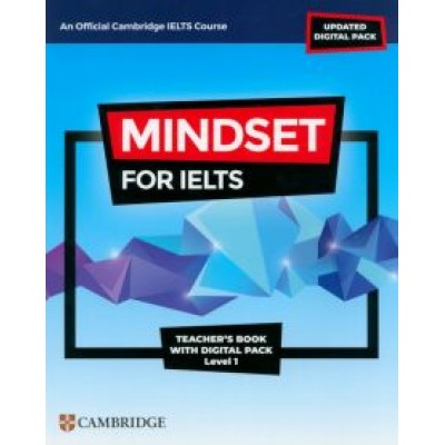 Mindset for IELTS with Updated Digital Pack. Level 1. Teacher’s Book with Digital Pack Mindset for IELTS with Updated Digital Pack. Level 1. Teacher’s Book with Digital Pack