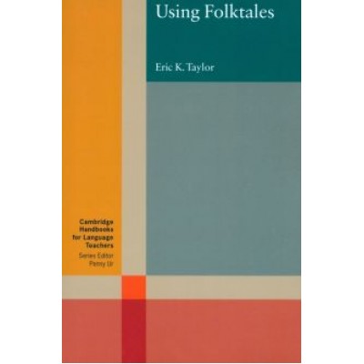Eric Taylor: Using Folktales Eric Taylor: Using Folktales