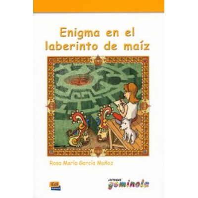 Garcia Munoz Rosa Maria: Enigma en el laberinto de maíz Garcia Munoz Rosa Maria: Enigma en el laberinto de maíz