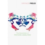 Sigmund Freud: The Essentials of Psycho-Analysis