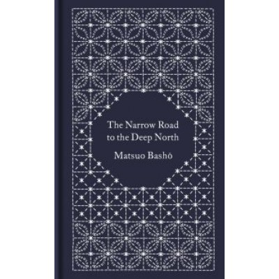 Matsuo Basho: The Narrow Road to the Deep North Matsuo Basho: The Narrow Road to the Deep North