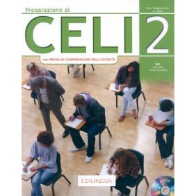 Rapacciuolo, Moni: Preparazione al Celi 2 con Prova di Comprensione dell’Ascolto + CD Rapacciuolo, Moni: Preparazione al Celi 2 con Prova di Comprensione dell’Ascolto + CD
