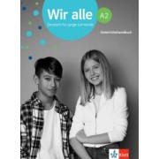 Anna Pilaski: Wir alle A2. Deutsch für junge Lernende. Unterrichtshandbuch