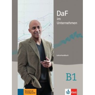 Radka Lemmen: DaF im Unternehmen B1. Lehrerhandbuch Radka Lemmen: DaF im Unternehmen B1. Lehrerhandbuch