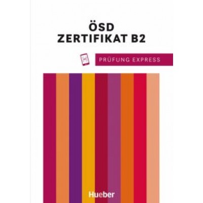 Karoline Janicek: Prüfung Express - ÖSD Zertifikat B2. Übungsbuch mit Audios online. Deutsch als Fremdsprache Karoline Janicek: Prüfung Express - ÖSD Zertifikat B2. Übungsbuch mit Audios online. Deutsch als Fremdsprache