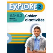 Gallon, Himber: Explore 2. A1-A2. Cahier d'activités +  Parcours digital