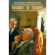 Georges Simenon: Maigret se trompe